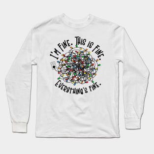 Funny Christmas I'm Fine This is fine Everythings Fine Long Sleeve T-Shirt